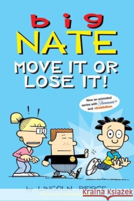 Big Nate: Move It or Lose It! Lincoln Peirce 9781524881290