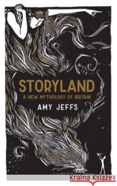 Storyland: A New Mythology of Britain Amy Jeffs 9781524882334 Andrews McMeel Publishing