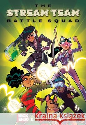The Stream Team: Battle Squad Volume 1 Nick Amyoony Eugene Myers Ronaldo Barata 9781524884604 Andrews McMeel Publishing