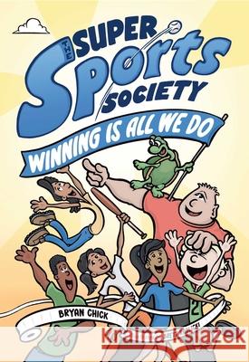 The Super Sports Society Vol. 2: Winning Is All We Do Volume 2 Bryan Chick Brett Radlicki 9781524884901 Andrews McMeel Publishing