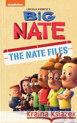 Big Nate: The Nate Files Lincoln Peirce 9781524885786