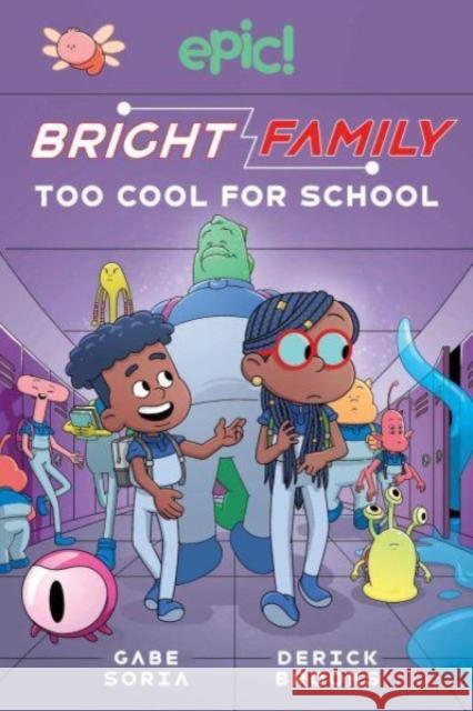 Bright Family: Too Cool For School Steven Scott 9781524886356 Andrews McMeel Publishing