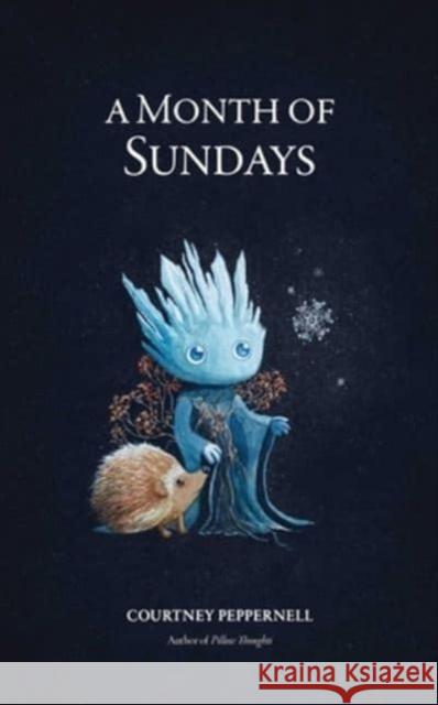 A Month of Sundays Courtney Peppernell 9781524886745 Andrews McMeel Publishing