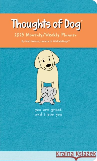 Thoughts of Dog 12-Month 2025 Weekly/Monthly Planner Calendar Matt Nelson 9781524887162 Andrews McMeel Publishing