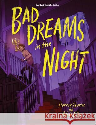 Bad Dreams in the Night Adam Ellis 9781524887186