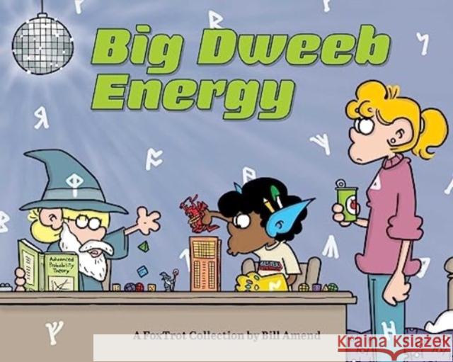 Big Dweeb Energy: A FoxTrot Collection Bill Amend 9781524887483 Andrews McMeel Publishing