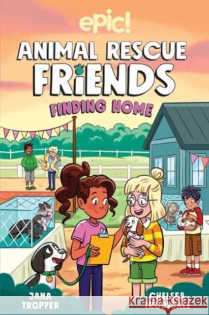 Animal Rescue Friends: Finding Home Katie Longua 9781524888756 Andrews McMeel Publishing