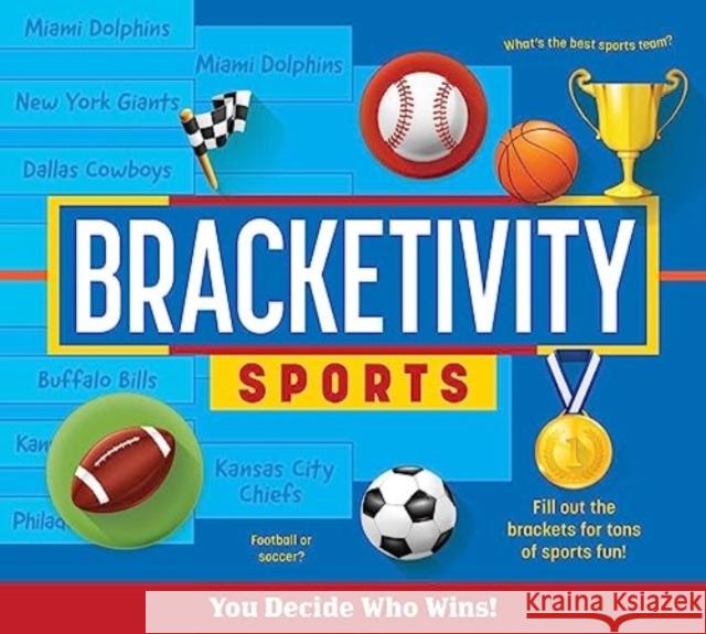 Bracketivity Sports: You Decide Who Wins! Robert Guerrera 9781524888848 Andrews McMeel Publishing