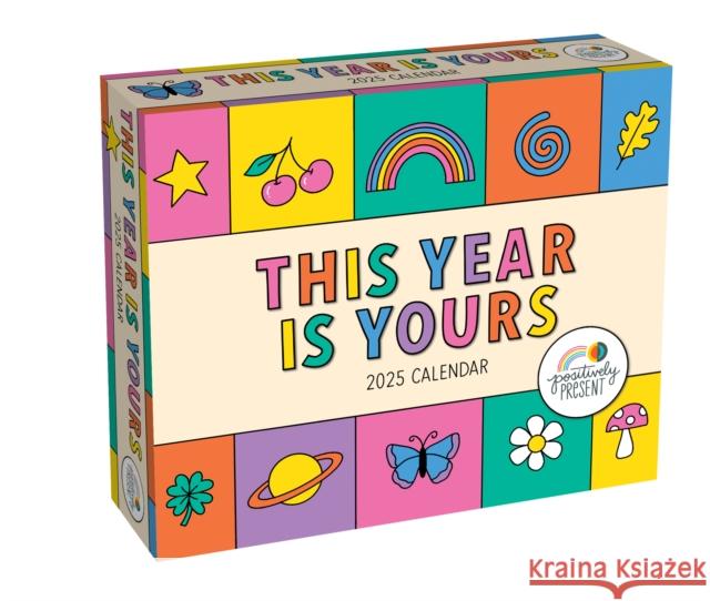 Positively Present 2025 Day-to-Day Calendar: This Year Is Yours Dani DiPirro 9781524888985 Andrews McMeel Publishing