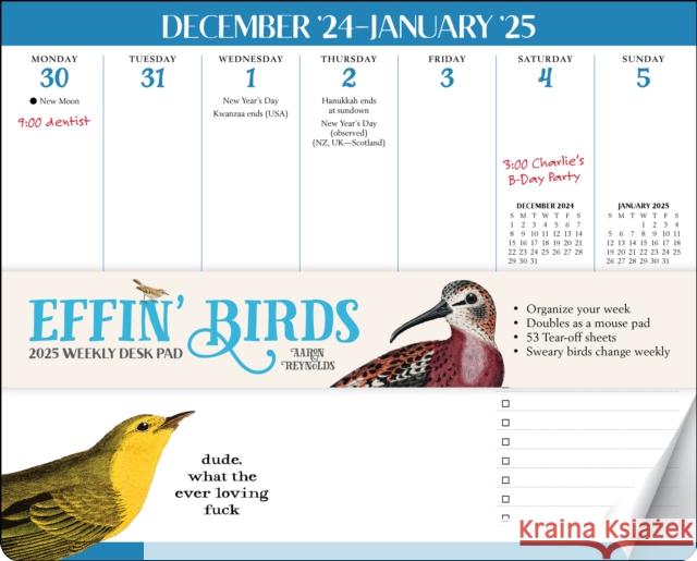 Effin' Birds 2025 Weekly Desk Pad Calendar Aaron Reynolds 9781524889401 Andrews McMeel Publishing