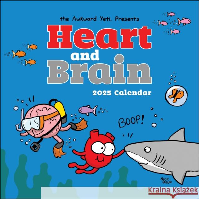 Heart and Brain 2025 Wall Calendar Nick Seluk 9781524889418