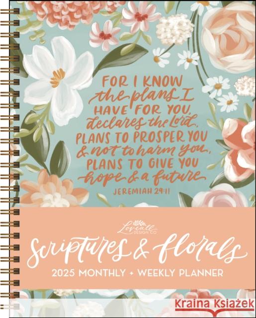 Scriptures and Florals 12-Month 2025 Monthly/Weekly Planner Calendar Allison Loveall 9781524889494 Andrews McMeel Publishing