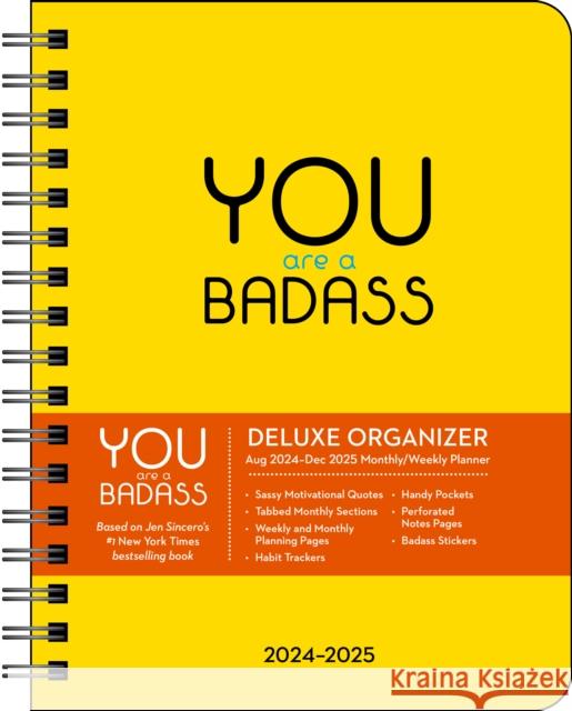 You Are a Badass Deluxe Organizer 17-Month 2024-2025 Weekly/Monthly Planner Calendar Jen Sincero 9781524889944 Andrews McMeel Publishing