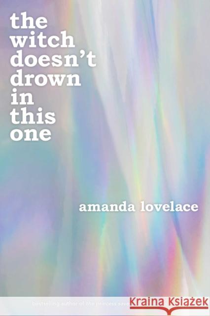 the witch doesn't drown in this one Amanda Lovelace 9781524890049 Andrews McMeel Publishing