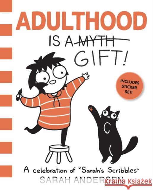 Adulthood Is a Gift!: A Celebration of Sarah's Scribbles Sarah Andersen 9781524890407 Andrews McMeel Publishing