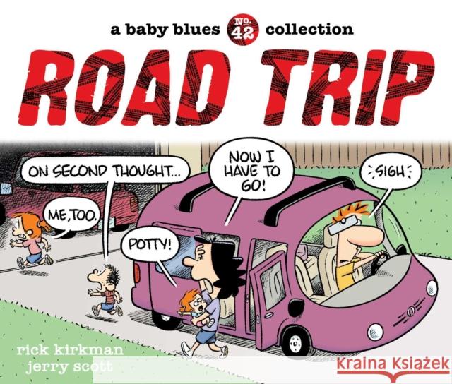 Road Trip: A Baby Blues Collection Jerry Scott 9781524890414 Andrews McMeel Publishing