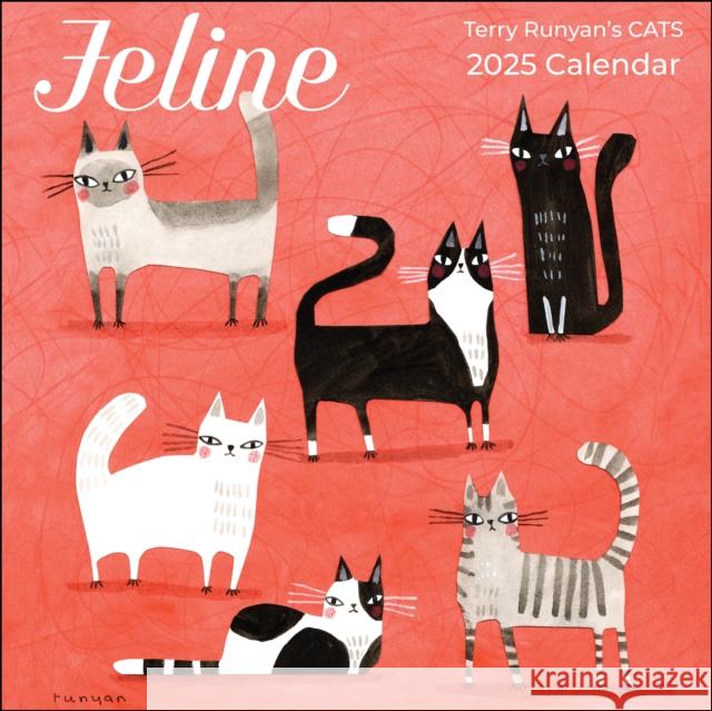Feline 2025 Wall Calendar: Terry Runyan's Cats Terry Runyan 9781524890902 Andrews McMeel Publishing