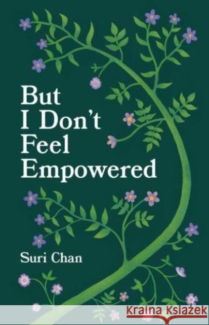 But I Don't Feel Empowered Suri Chan 9781524892241 Andrews McMeel Publishing