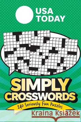 USA Today Simply Crosswords: 230 Seriously Fun Puzzles Usa Today 9781524893927