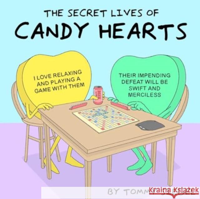 The Secret Lives of Candy Hearts Tommy Siegel 9781524896102 Andrews McMeel Publishing