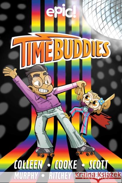 Time Buddies: Past, Present, Hooture Paul Ritchey 9781524896263 Andrews McMeel Publishing