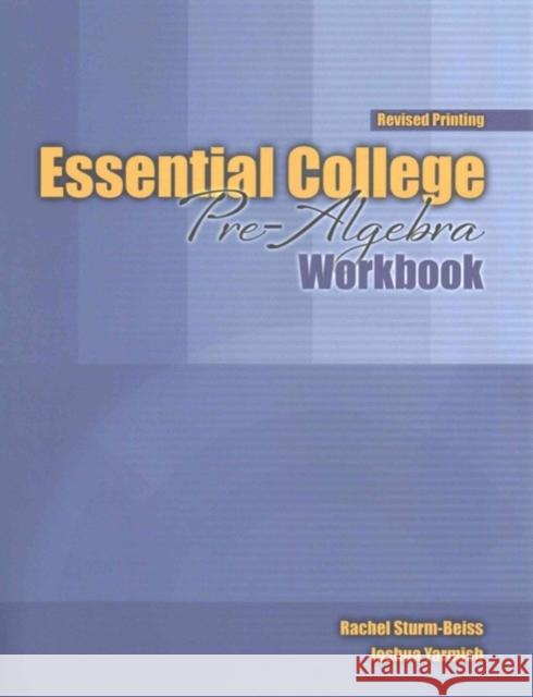Essential College Pre-Algebra Yarmish-Sturm-Beiss 9781524906467
