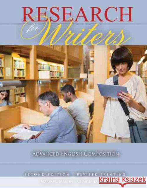 Research for Writers: Advanced English Composition Martin-Smires 9781524907860