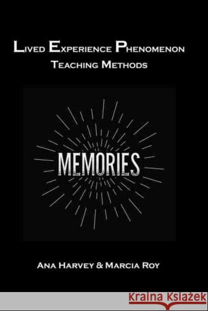 Lived Experience Phenomenon Teaching Methods Harvey-Graffius 9781524921804