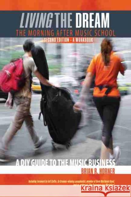 Living the Dream, The Morning After Music School Horner 9781524936303