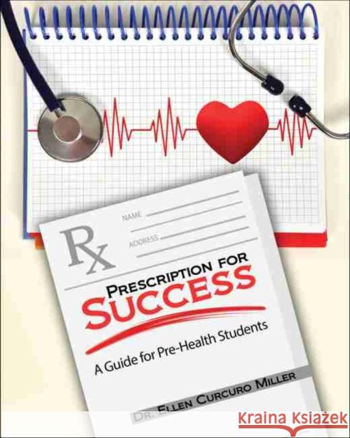 Prescription for Success: A Guide for Pre-Health Students Miller 9781524969462