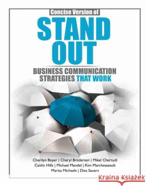 Concise Version of Stand Out: Business Communication Strategies that Work Sauers Et Al 9781524984694