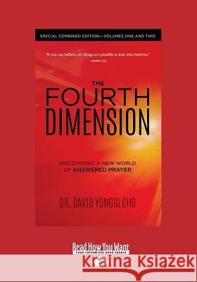 The Fourth Dimension: Special Combined Edition - Volumes One and Two (Large Print 16pt) Dr David Yonggi Cho 9781525243004