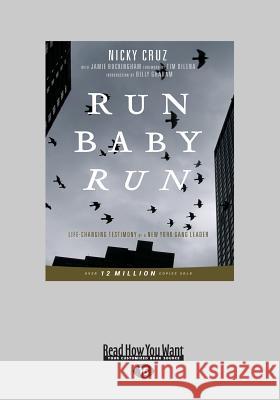 Run Baby Run (Large Print 16pt) Nicky Cruz 9781525243011