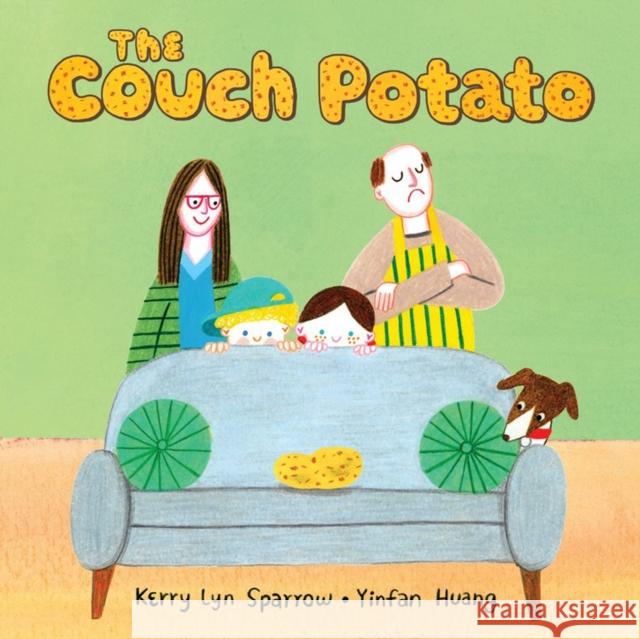 The Couch Potato Kerry Lyn Sparrow 9781525300059 Kids Can Press
