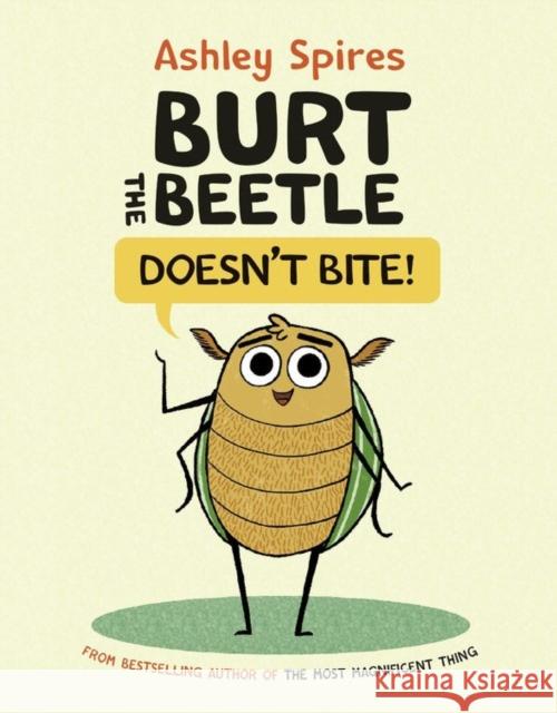 Burt the Beetle Doesn't Bite! Ashley Spires Ashley Spires 9781525301469
