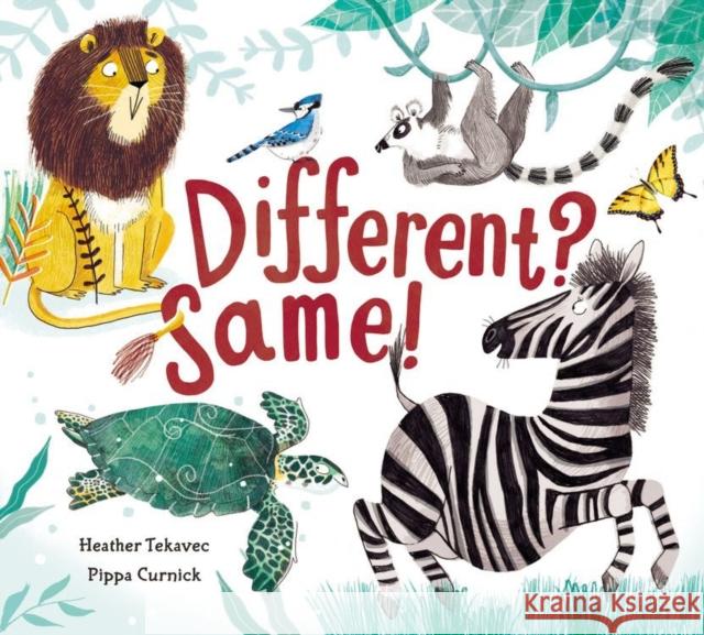 Different? Same! Heather Tekavec Pippa Curnick 9781525302107 Kids Can Press