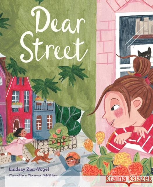 Dear Street Lindsay Zier-Vogel Caroline Bonne-Muller 9781525303104