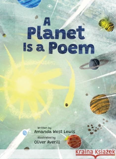A Planet Is A Poem Amanda West Lewis 9781525304422 Kids Can Press