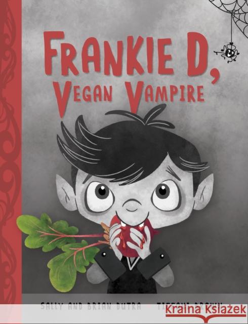 Frankie D, Vegan Vampire Brian Dutra 9781525304606 Kids Can Press