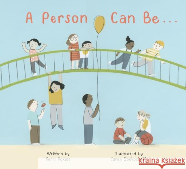 A Person Can Be... Kerri Kokias 9781525304873 Kids Can Press