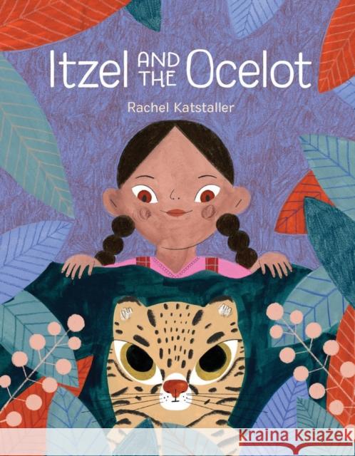 Itzel and the Ocelot Rachel Katstaller 9781525305061 Kids Can Press