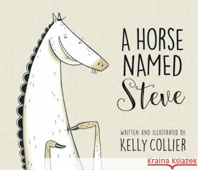 A Horse Named Steve Kelly Collier 9781525305566