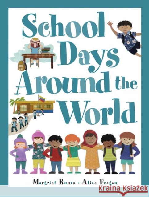 School Days Around the World (International) Margriet Ruurs 9781525305603