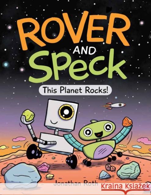 Rover and Speck: This Planet Rocks! Roth, Jonathan 9781525305665 Kids Can Press