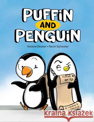 Puffin and Penguin Helaine Becker Kevin Sylvester 9781525306549