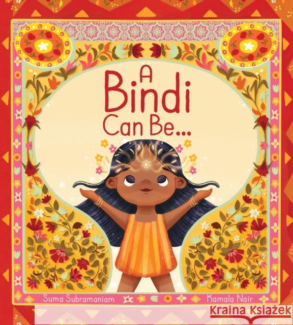 A Bindi Can Be... Suma Subramaniam 9781525308031 Kids Can Press