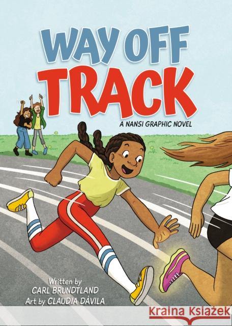 Way Off Track Carl Brundtland Claudia D?vila 9781525310041 Kids Can Press