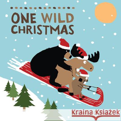 One Wild Christmas Nicholas Oldland Nicholas Oldland 9781525313264 Kids Can Press