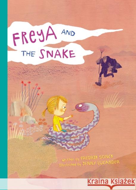 Freya and the Snake Fredrik Sonck 9781525313721