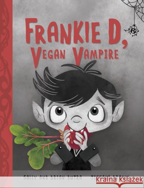 Frankie D, Vegan Vampire Brian Dutra 9781525314247 Kids Can Press